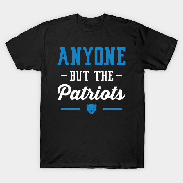 Anyone But The Patriots - Carolina T-Shirt by anyonebutthepatriots